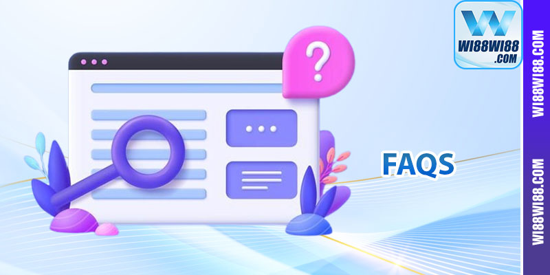 FAQs – Giới Thiệu wi88wi88 Chi Tiết