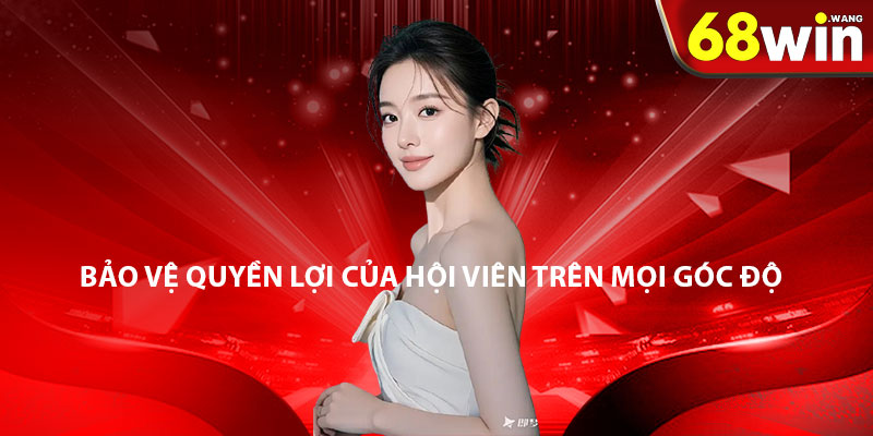 Bảo vệ quyền lợi của hội viên trên mọi góc độ